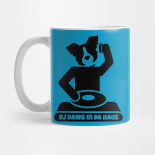 Dj DAWG in Da haus Mug